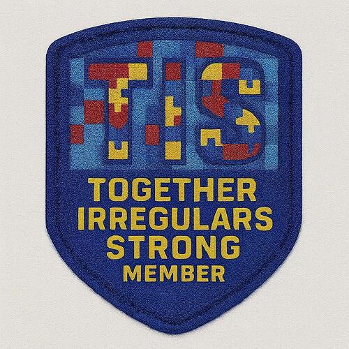 The image depicts a shield-shaped patch with the acronyms "TIS" and the words "TOGETHER IRREGULARS STRONG MEMBER" in bold yellow text against a blue and colorful patterned background. (Captioned by AI)